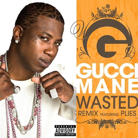 wasted Gucci mane lyrics